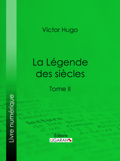 Title details for La Légende des siècles by Victor Hugo - Available